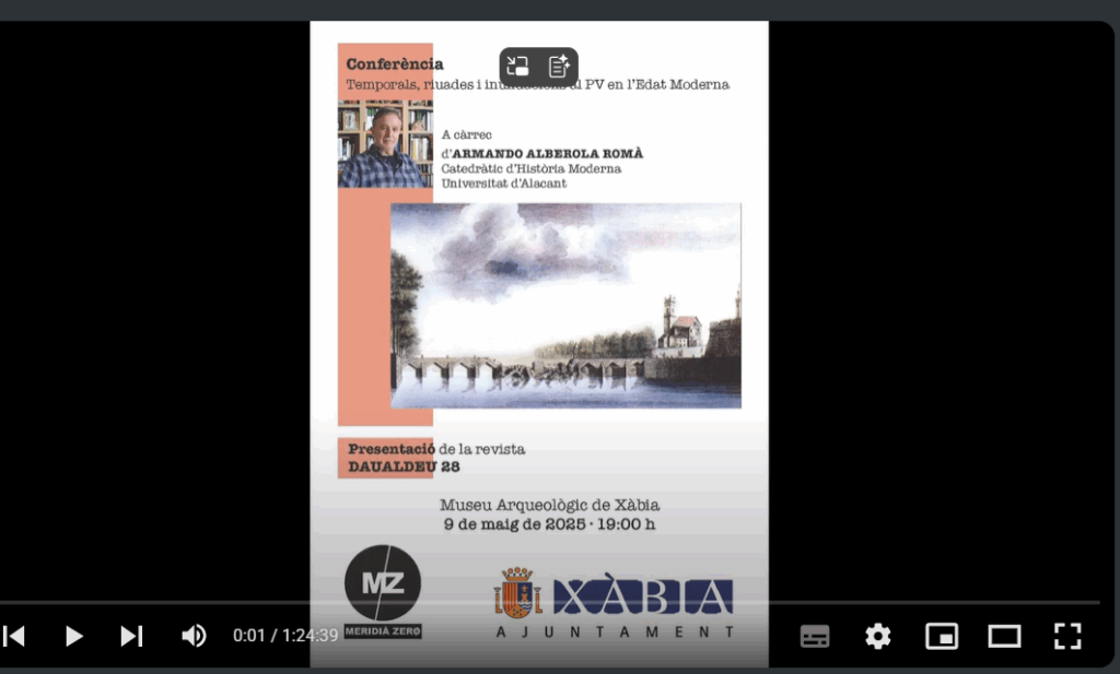📹 VÍDEO DE LA CONFERÈNCIA: «Temporals, riuades i inundacions al PV en l’Edat Moderna», a càrrec d’ARMANDO ALBEROLA ROMÀ, Catedràtic d’Història Moderna de la Universitat d’Alacant.