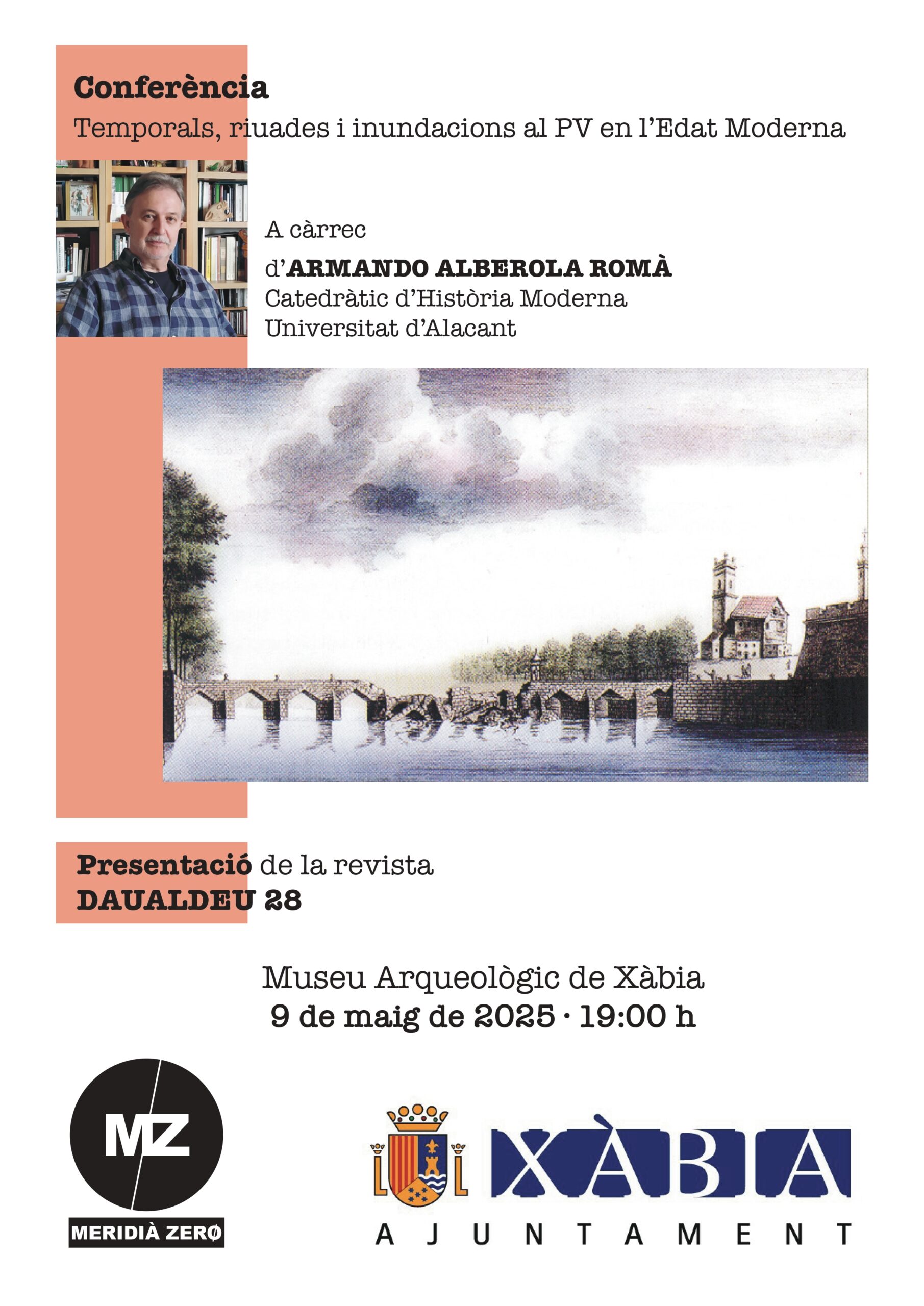 CONFERÈNCIA: «Temporals, riuades i inundacions al PV en l’Edat Moderna», a càrrec d’ARMANDO ALBEROLA ROMÀ, Catedràtic d’Història Moderna de la Universitat d’Alacant. PRESENTACIÓ de la la revista DAUALDEU, núm. 28
