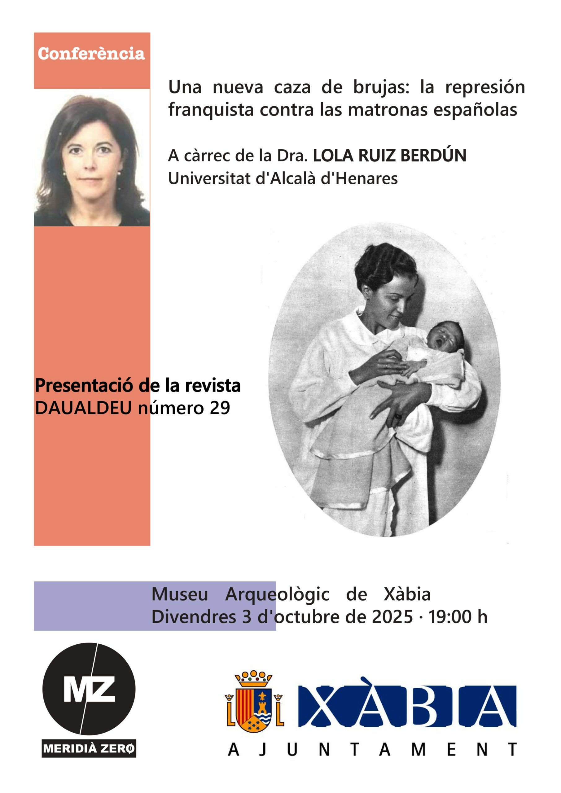 CONFERÈNCIA:  «Una nueva caza de brujas: la represión franquista contra las matronas españolas», a càrrec de la Dra. LOLA RUIZ BERDÚN – Universitat d’Alcalà d’Henares. PRESENTACIÓ  de la Revista DAUALDEU, núm. 29