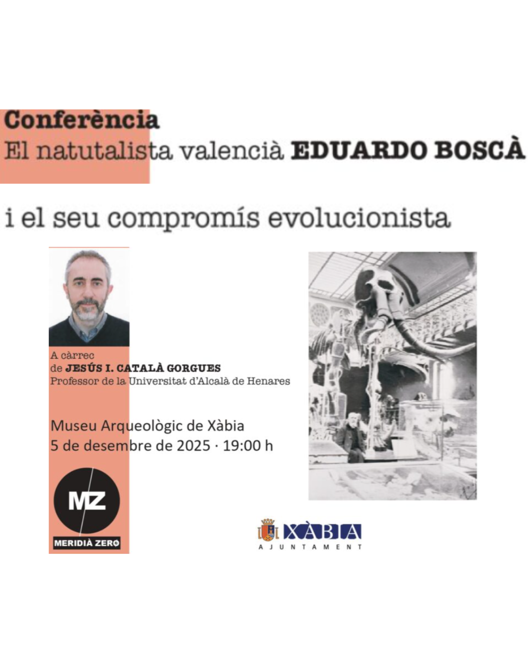 CONFERÈNCIA:  «El naturalista valencià EDUARDO BOSCÀ i el seu compromís evolucionista», a càrrec de Jesús I. Català Gorgues – Professor de la Universitat d’Alcalà d’Henares