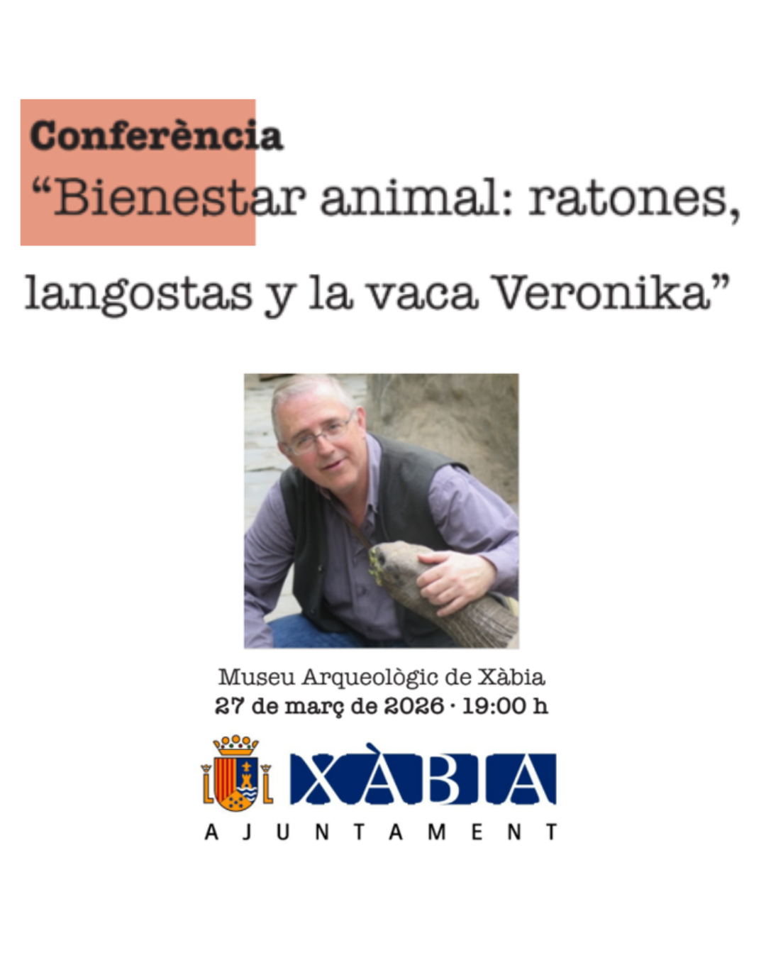 CONFERÈNCIA: “Bienestar animal: ratones, langostas y la vaca Veronika”, a càrrec d’Enrique Font Bisier – Universitat de València