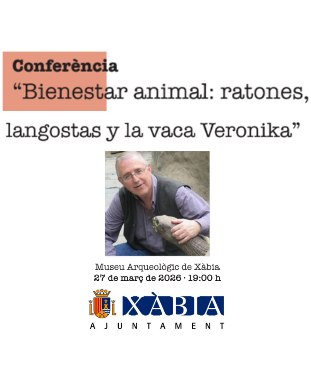 CONFERÈNCIA: “Bienestar animal: ratones, langostas y la vaca Veronika”, a càrrec d’Enrique Font Bisier – Universitat de València