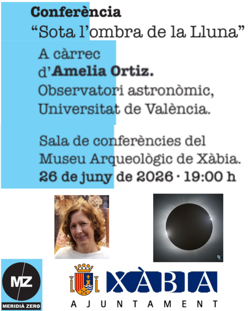 CONFERÈNCIA «Sota l’ombra de la Lluna», a càrrec d’Amelia Ortiz Gil · Observatori Astronòmic de la Universitat de València.